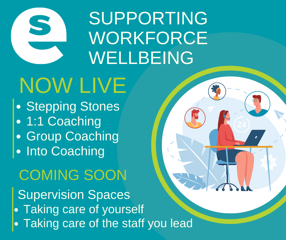 Education Scotland - Supporting Workforce Wellbeing

Now Live
- Stepping Stones
- 1:1 Coaching
- Into Coaching

Coming Soon
Supervision Spaces
- Taking care of yourself
- Taking care of the staff you lead